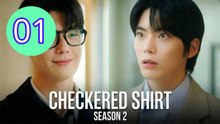 Checkered Shirt  Season 2 Episode 1 Engsub