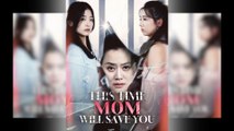 This Time Mom Will Save You Full Movie