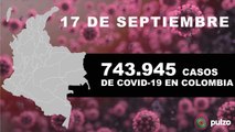 COVID-19 en Colombia: nuevos casos y muertos hoy 17 de septiembre