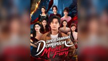 Lord of Shadows: Dominion of Might and Fury Full Chinsese Drama