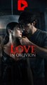 Love in Oblivion FULLEPISODE#High Quality