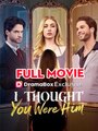 I Thought You Were Him - Full Movie