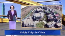 China Reportedly Asks Companies To Pause Nvidia H200 Chip Orders