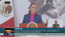 Mexican Govt. support sovereignty of countries about their natural resources