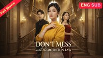 [EngSub] Don't Mess With the Mother-in-Law Chinese Movie