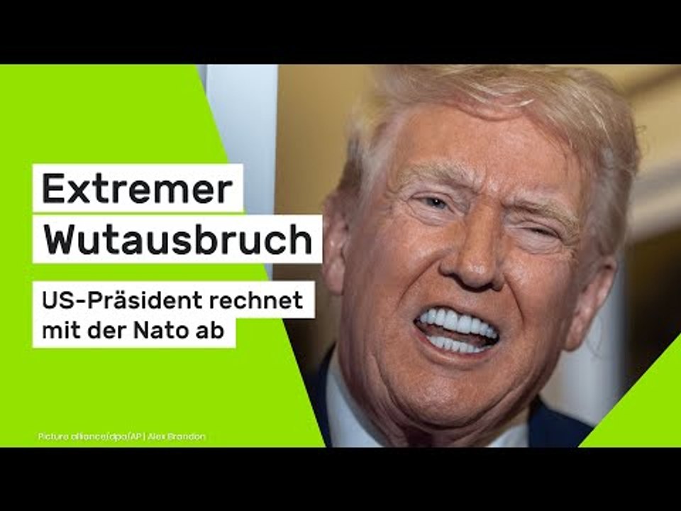 Donald Trump: Extremer Wutausbruch - US-Präsident rechnet mit der Nato ab
