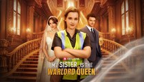 My Sister Is The Warlord Queen Full 🍿 Englishsub - Full Movie