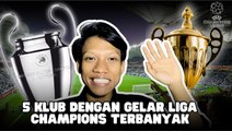 Real Madrid Pimpin Daftar Peraih Gelar Liga Champions Terbanyak Sepanjang Sejarah