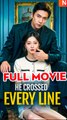 He Crossed Every Line - Chinese Drama - English Sub
