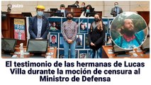 Discurso de las hermanas de Lucas Villa durante la moción de censura al Ministro de Defensa | Pulzo