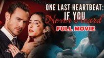 [Official Movie] One Last Heartbeat - If You Never Heard #englishsub
