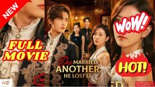 🧡🍏 🔥 She Married Another, He Lost It (2026) - FULL ENGSUB