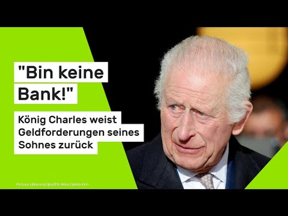 Prinz Harry: 'Bin keine Bank!' König Charles weist Geldforderungen seines Sohnes zurück