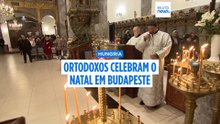 Russos e ucranianos celebraram juntos e em paz o Natal ortodoxo em Budapeste