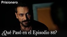 ¿Qué Pasó en el Episodio 86? - Prisionero