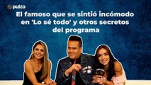 El famoso que se sintió incómodo en 'Lo sé todo' y otros secretos del programa | Pulzo