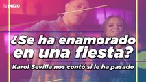 ¿Se ha enamorado en una fiesta? Karol Sevilla nos contó si le ha pasado | Pulzo