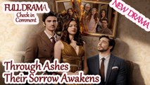 Through Ashes Their Sorrow Awakens - Full Movie