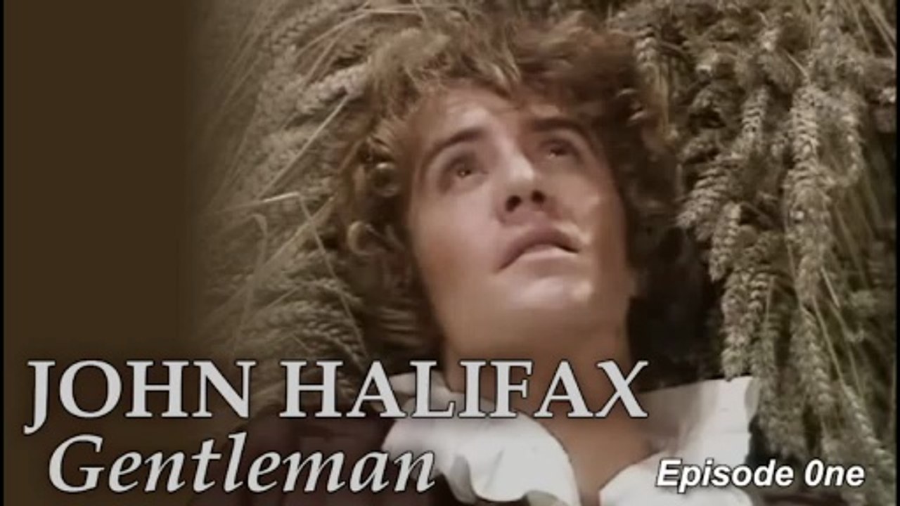 John Halifax Gentleman (1974) Drama by Dinah Craik BBC TV Miniseries Episode 01