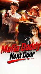 Mafia Daddy Next Door FULL EPISODE