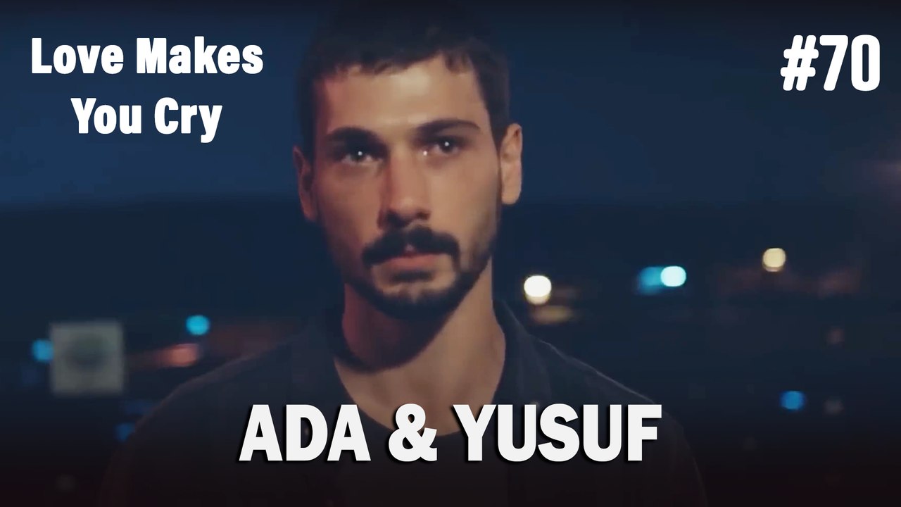 Ada & Yusuf #70 - Love Makes You Cry