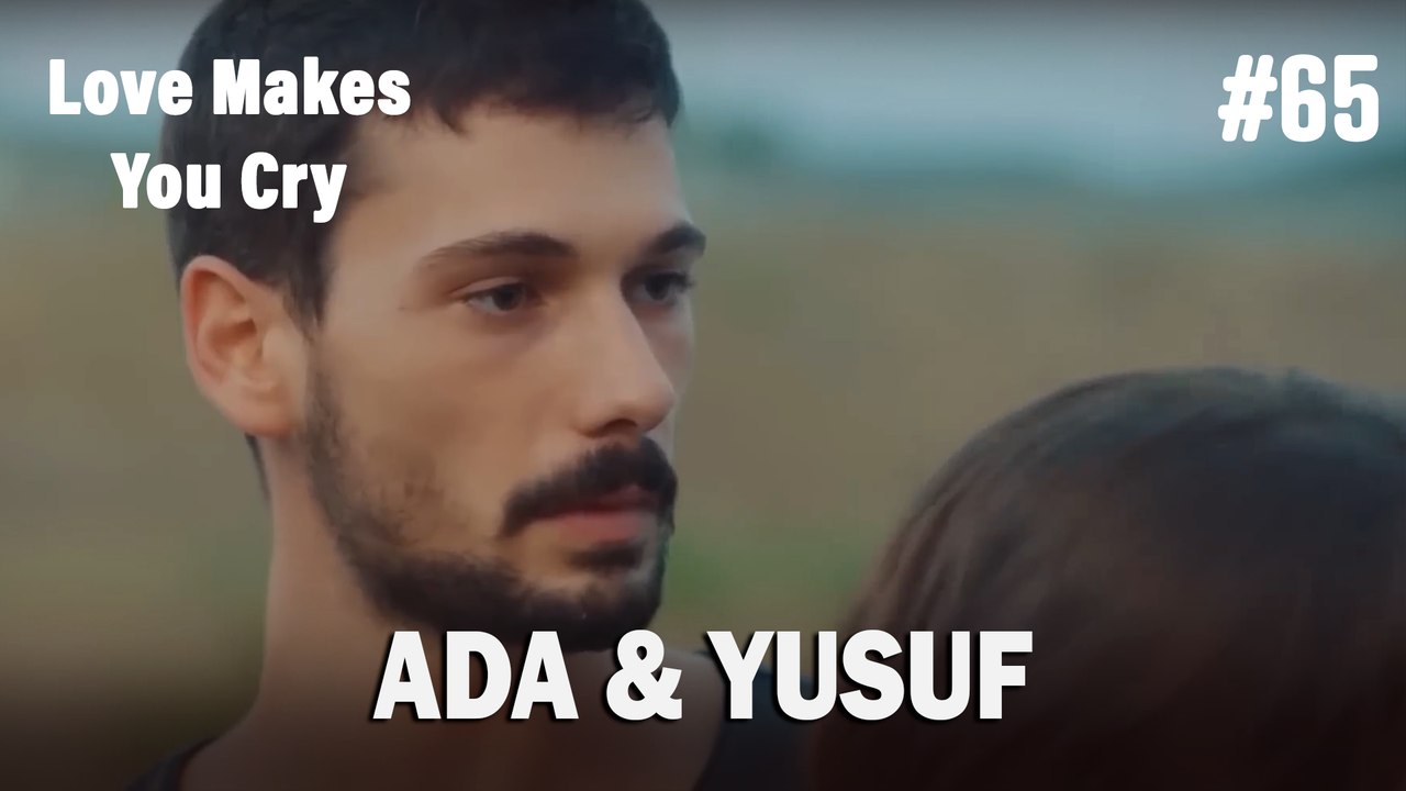 Ada & Yusuf #65 - Love Makes You Cry