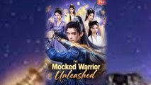 The Mocked Warrior Unleashed Chinese Drama