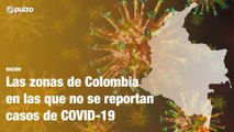 Las zonas de Colombia en las que no se reportan casos de COVID-19 | Pulzo