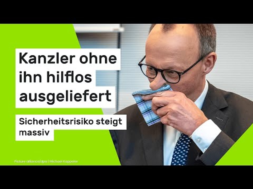 Friedrich Merz: Kanzler ohne ihn hilflos ausgeliefert - Sicherheitsrisiko steigt massiv