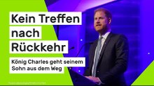 Kein Treffen nach Rückkehr - König Charles geht seinem Sohn aus dem Weg