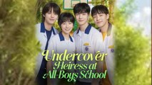 Undercover Heiress At All Boys School Chinese Drama