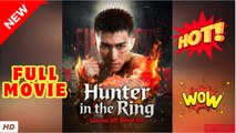 🔥💥 Hunter in the Ring - Gloves Off Blood On [HOT MOVIE]