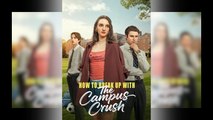 How To Break Up With The Campus Crush - Full Movie