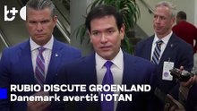 Rubio, 'avec un sac devant' au Danemark / Tiendra des pourparlers sur le Groenland