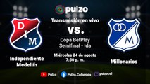 🔴 EN VIVO: Independiente Medellín vs Millonarios | Copa BetPlay - Semifinal - Ida | Pulzo