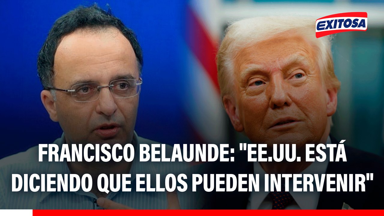 Francisco Belaunde: "EE.UU. está diciendo que ellos pueden intervenir cuando consideren que sus intereses estén en riesgo"