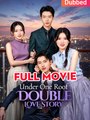 (Dubbed) Under One Roof, Double Love Story