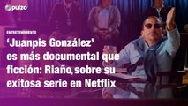 'Juanpis González' es más documental que ficción: Riaño, sobre su exitosa serie en Netflix | Pulzo