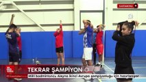 Milli badmintoncu Aleyna ikinci Avrupa şampiyonluğu için hazırlanıyor