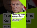 Donald Trump: Trennung ohne Kompromisse - Trump zieht offiziell Schlussstrich #trump #news #politik