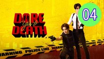 Dare You to Death Episode 4 Engsub
