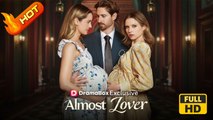 Almost Lover | Full Movie HD - Romance Betrayal Love Triangle Drama ShortFilms Hot