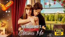My Husband's Best Friend Claims Me | Full Movie HD -  Romance Toxic Romance Modern Emotional Intimate Love Triangle Romantic Sentimental Steamy Suspenseful USA  Contemporary All Ages Billionaire CEO