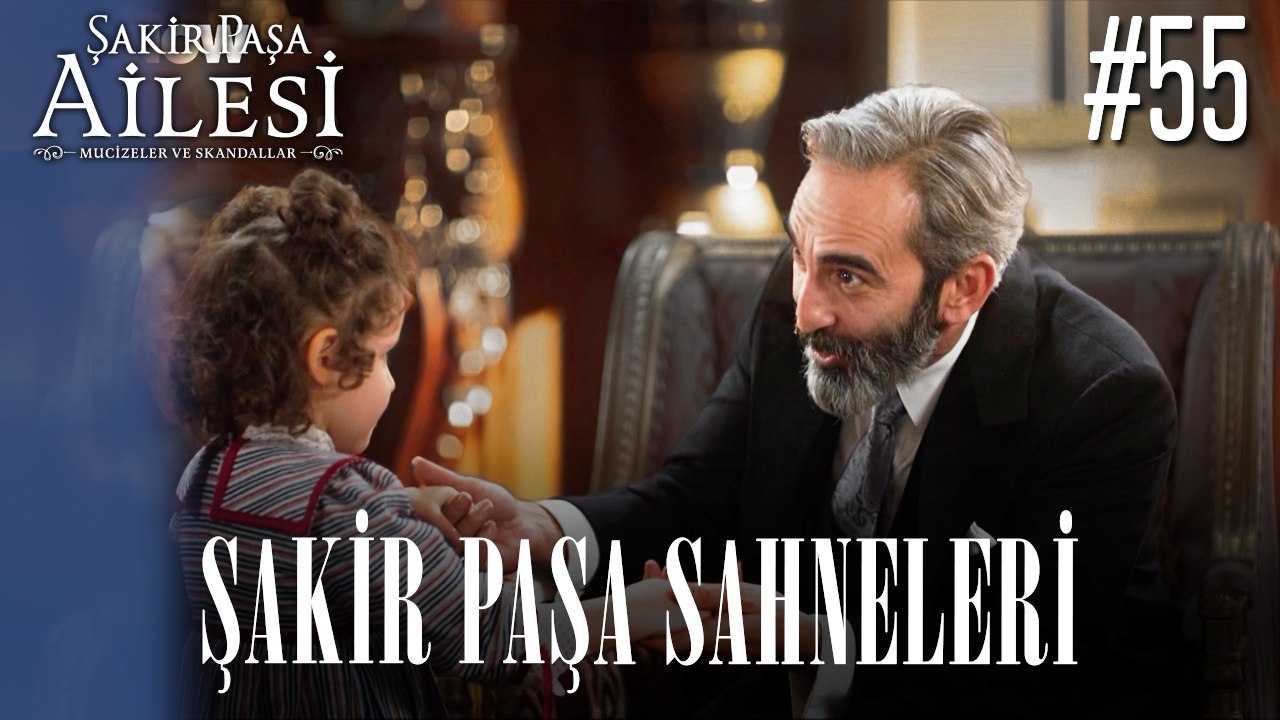 Şakir Paşa Sahneleri - Şakir Paşa Ailesi: Mucizeler ve Skandallar