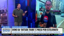 Dono da Outsider Tours é PRESO por ESTELIONATO em pacotes de viagem; SAIBA MAIS