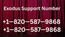 Complete List of OFFICIAL ™ Exodus Toll Free™ Support Numbers