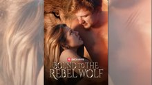 Bound to the Rebel Wolf #FullMovie