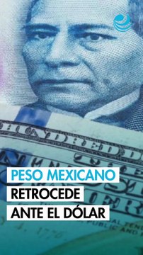 Peso mexicano retrocede levemente contra el dólar tras datos de ayudas por desempleo de EU