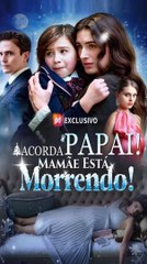 Acorda, Papai! Mamãe Está Morrendo! #En Espanol