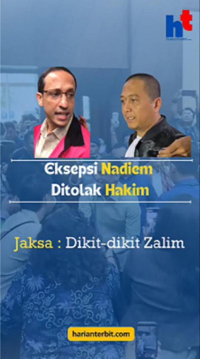 Eksepsi Nadiem Ditolak Hakim Jaksa: Dikit-Dikit Zalim